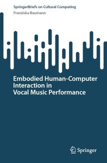 Cover Embodied Human–Computer Interaction in Vocal Music Performance