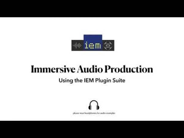 Preview image for the media "Immersive Audio Production using the IEM Plugin Suite".